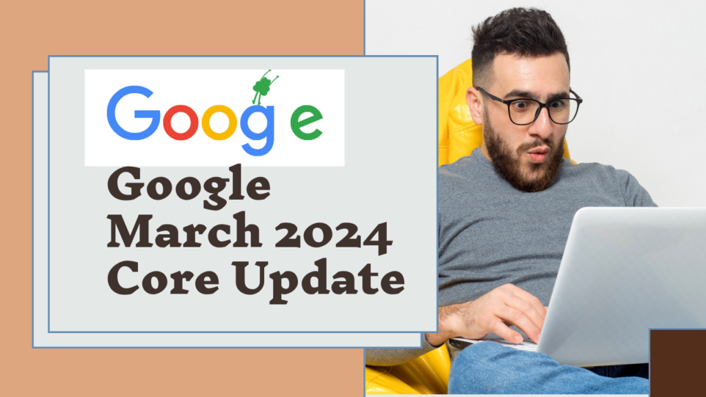 Google Search Update March 2024- Google March 2024 Core Update